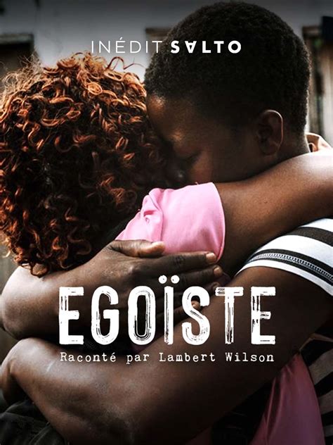 Égoïste .